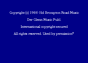 Copyright (c) 1986 Old Bmmpvon Road Music
Dm' (31mm Music Publ.
Inmn'onsl copyright Bocuxcd

All rights named. Used by pmnisbion