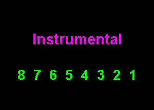 Instrumental

87654321