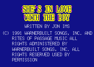 mg l OVE
mm TIHE 1m

WRITTEN BY JON INS

(C) 1991 NQRNERBUILT SONGS, INC. 9ND
RITES OF PQSSQGE MUSIC QLL
RIGHTS QDMINISTERED BY
NQRNERBUILT SONGS, INC. QLL
RIGHTS RESERUED USED BY
PERMISSION