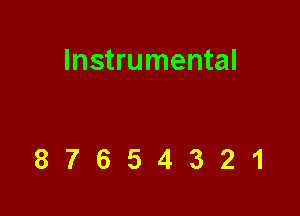 Instrumental

87654321