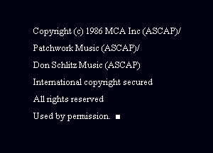 Copyright (c) 1986 MCA Inc (ASCAP)!
Patchwoxk Music (ASCAP)!
Don Schlitz Musxc (ASCAP)

lntemauonal copynght secured
All rights reserved

Used by pemussxon I