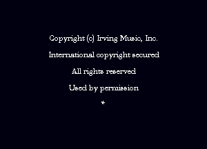 Copyright (c) Irnng Munc, Inc

hmmnsl oopymht occumd
All righta mu'vcd

Used by pmsion

i.