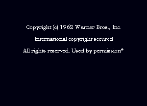 Copyright (c) 1962 Warner Brow, Inc
hmmdorml copyright nocumd

All rights macrvod Used by pcrmmnon'