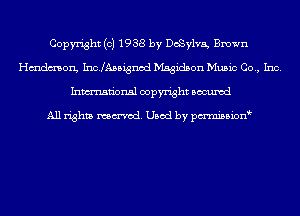 Copyright (c) 1938 by DoSylva, Brown
Hmdmon, IncJAuignod Magidson Music Co., Inc.
Inmn'onsl copyright Bocuxcd

All rights named. Used by pmnisbion