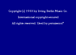 Copyright (c) 1933 by Irving Balin Music Co.
Inmn'onsl copyright Bocuxcd

All rights named. Used by pmnisbion