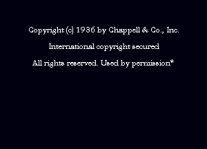 Copyright (c) 1936 by Chappcll ck Co, Inc
hmmdorml copyright nocumd

All rights macrmd Used by pmown'