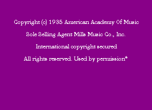 Copyright (c) 1935 Amm'ican Acadcmy Of Music
Solo Selling Agmt Mills Music Co., Inc.
Inmn'onsl copyright Bocuxcd

All rights named. Used by pmnisbion