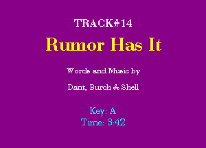 TRACIGHII
Rumor Has It

Words and Mumc by
Dant, Blush 3x Shell

Keyz A
Tune 342