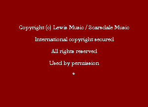 Copyright (c) Lmvin Music I Scandals Munio
hmu'onal copyright oacumd
A11 !113 rumba!

Uaod by pmnon

t