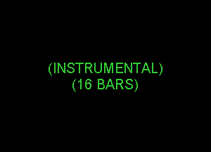 (INSTRUMENTAL)

(16 BARS)