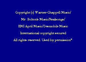 Copyright (c) WamChappcll Municl
Mr. Bolmnb Muaichcalaonsof
EMI April Muaichemobilc Music
Inman'onsl copyright secured

All rights ma-md Used by pmboiod'