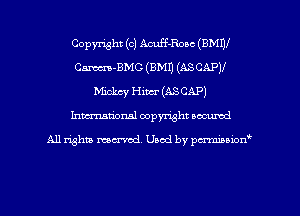 Copyright (c) Acuff-Roac (EMU!
Cm-BMC (BMI) (AS CAP)!
Mickey Hm (ASCAP)
Inman'onal copyright secured

All rights ma-md Used by pmboiod'