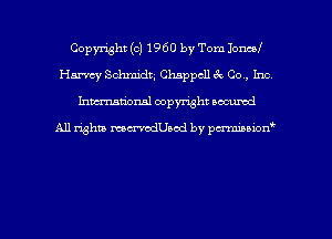 Copyright (c) 1960 by Tom Joncaf
Harvey Scinnidtg Chappcll cQ Co, Inc
hwrxum'onal copyright oacumd

All rights mmthsed by penniuion'