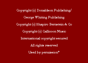 Copmht (c) Donaldson Publishing
George Whiting Publishing
Copyright (c) Shapiro Bernstein ck Co
Copymht (c) Calliooon Music
hmdonal copyright secured

All whiz moaned

Used by pcnm'uion'