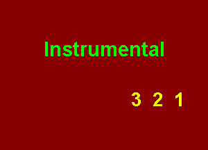 Instrumental

321