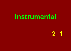 Instrumental

21