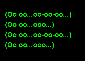 ...oo-oo-oo...v
...ooo...v

...oo-oo-oo...v
2009.9