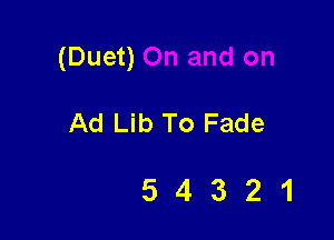 (Duet)

Ad Lib To Fade

54321