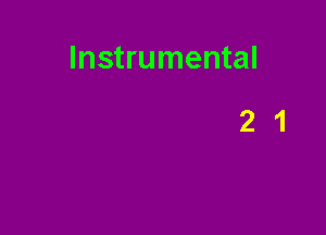 Instrumental

21