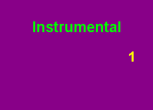 Instrumental