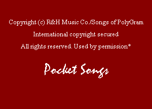 Copyright (c) RgaI-I Music CofSongs OfPOIyGram
International copyright secured
All rights reserve (1. Used by permis sion

Doom 50W