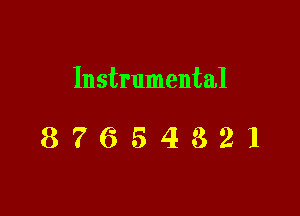 Instrumental

87654321