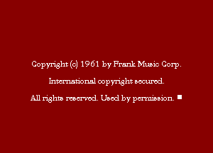 Copyright (c) 1961 by Frank Munic Corp
Inman'onsl copyright secured

All rights ma-md Used by perminion '