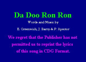Da D00 R011 R011

Wordn and Music by

E Gmcnwlcl'LJ Barry zQ. P Specter