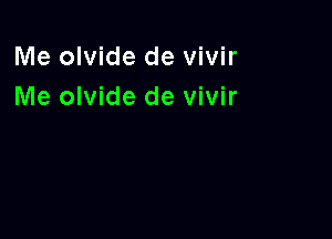 Me olvide de vivir
Me olvide de vivir