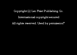 Copyright (0) Leo Fciat Publishing Co
hmmdorml copyright nocumd

All rights macrmd Used by pmown'