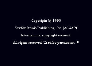 Copyright (c) 1993
Eamfan Music Publishing, Inc. (ASCAP)
Imm-nan'onsl copyright secured

All rights ma-md Used by pamboion ll