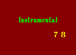 Instrumental

78