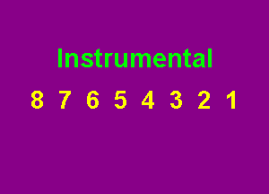 Instrumental

87654321