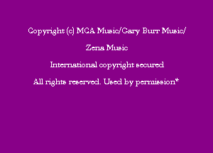Copyright (c) MCA Muaichm-y Burr Municl
Zens Music

hman'onal copyright occumd

All righm marred. Used by pcrmiaoion