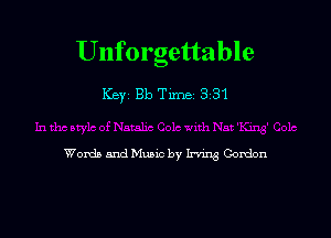 Unforgettable

102be Tune 3 31

Words and Music by Irving Gordon
