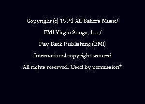 Copyright (c) 1994 A11 Baha'i Municl
E.MI Virgin Songs, Incl
Pay Back Publishing (BMI)
Inman'onsl copyright secured

All rights ma-md Used by pmboiod'