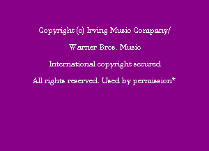 Copyright (c) Irving Music Comme
Wm Ema. Music

hman'onal copyright occumd

All righm marred. Used by pcrmiaoion