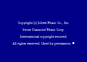 Copyright (c) 1013an Music Co, Inc,
8mm Diamond Music Corp,
Inmarionsl copyright wcumd

All rights mea-md. Uaod by paminion '