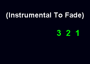 (Instrumental To Fade)

4321