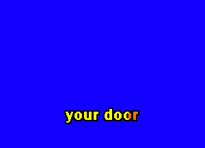 your door