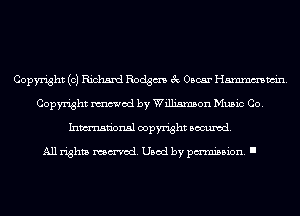 Copyright (0) Richard Rodgm 3c Oscar Hanmmwin.
Copyright mod by Williamson Music Co.
Inmn'onsl copyright Banned.

All rights named. Used by pmm'ssion. I