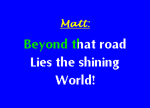 Matt
Beyondthatroad

Uestheshh ng
VVoHd!