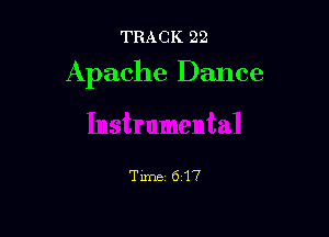 TRACK 22

Apache Dance
