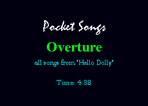 podwi 50W

Overture

all nongn from 'Hello Dolly'

Time 4 38