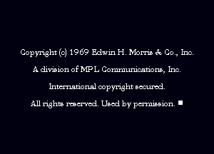 Copyright (c) 1969 Edwin H. Morris 3c Co., Inc.
A division of MPL Communications, Inc.
Inmn'onsl copyright Banned.

All rights named. Used by pmm'ssion. I