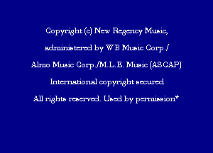 Copyright (c) New Rescue)! Munic,
mm by WB Music Corp!
Ahno Music CoerT-iLE Music (ASCAP)
Inman'onsl copyright secured

All rights ma-md Used by pmboiod'