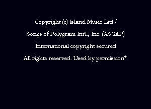 Copyright (c) Inland Music Ltd!
Songs of Polygram Ind, Inc (ASCAP)
hman'onal copyright occumd

All righm marred. Used by pcrmiaoion