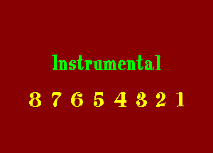 Instrumental

87654321