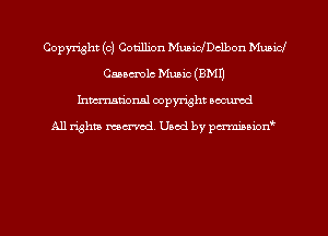 Copyright (c) Cotillion Muaichclbon Municl
Caamlc Music (EMU
hman'onal copyright occumd

All righm marred. Used by pcrmiaoion