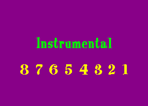 Instrumental

87654321